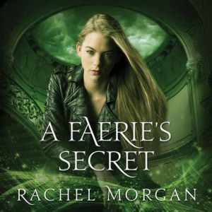 A Faeries Secret, Rachel Morgan