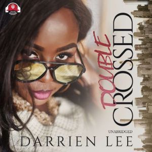 Double Crossed, Darrien Lee