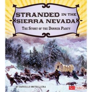 Stranded in the Sierra Nevada, Danielle SmithLlera