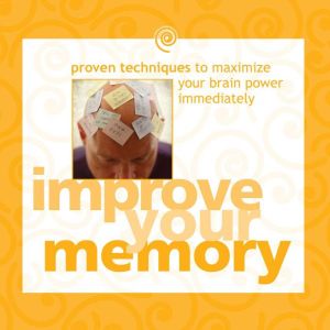 Improve Your Memory, Gary Small, MD