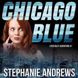 Chicago Blue, Stephanie Andrews