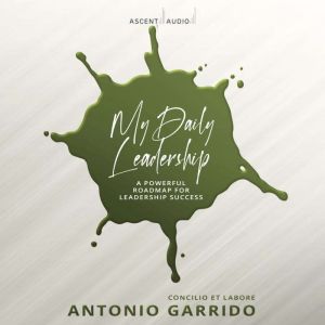 My Daily Leadership, Antonio Garrido