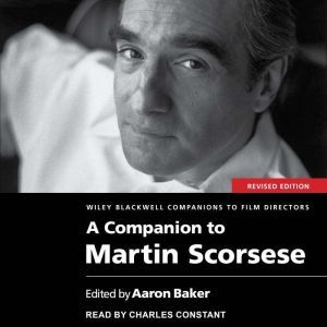 A Companion to Martin Scorsese, Revis..., Aaron Baker