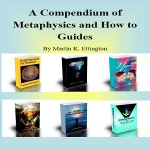 A Compendium of Metaphysics and How t..., Martin K. Ettington
