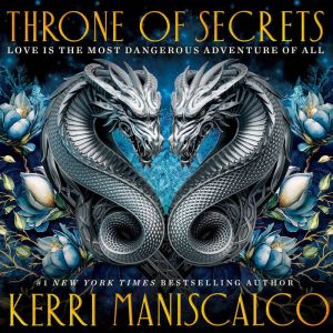 Throne of Secrets, Kerri Maniscalco