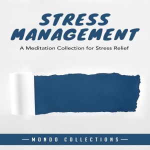 Stress Management A Meditation Colle..., Mondo Collections