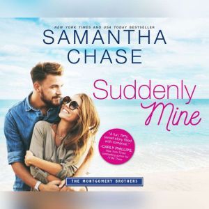 Suddenly Mine, Samantha Chase