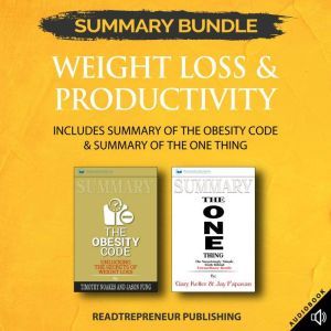 Summary Bundle: Weight Loss & Productivity  Readtrepreneur Publishing: Includes Summary of The Obesity Code & Summary of The O