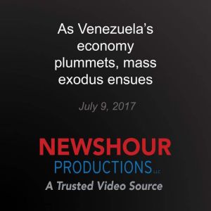 As Venezuelas economy plummets, mass..., PBS NewsHour