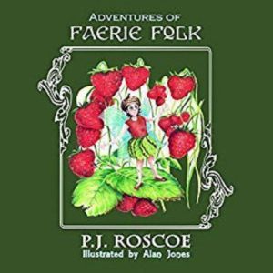 Annabelle and the Strawberry Faerie, P.J. Roscoe