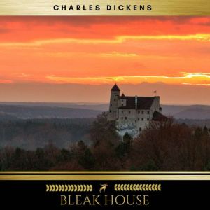 Bleak House, Charles Dickens