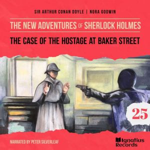 The Case of the Hostage at Baker Stre..., Sir Arthur Conan Doyle