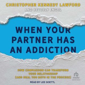 When Your Partner Has an Addiction, Beverly Engel