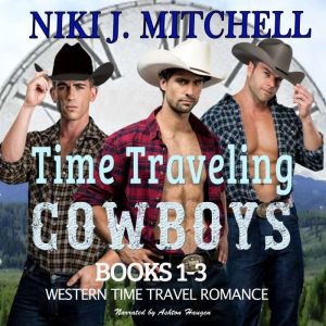 Time Traveling Cowboys Books 13, Niki J. Mitchell