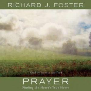 Prayer, Richard J. Foster