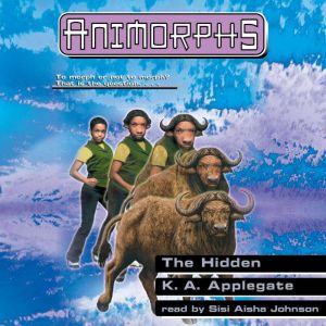 The Hidden The Animorphs 39, K. A. Applegate