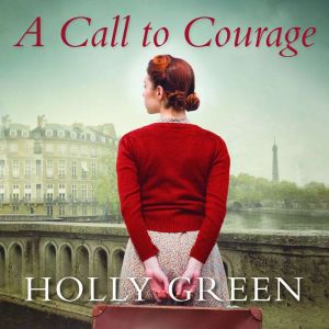 A Call to Courage, Holly Green