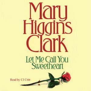 Let Me Call You Sweetheart, Mary Higgins Clark