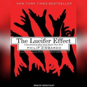 The Lucifer Effect, Philip Zimbardo