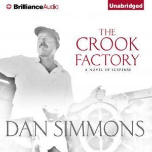 The Crook Factory, Dan Simmons