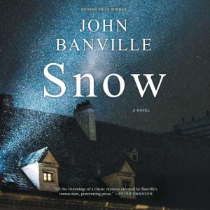 Snow A Novel, John Banville