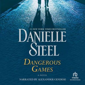 Dangerous Games, Danielle Steel