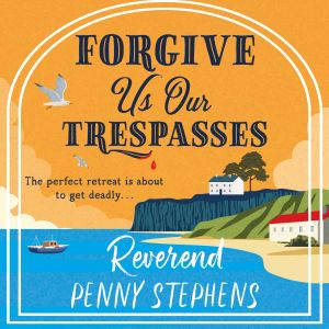 Forgive Us Our Trespasses, Penny Stephens
