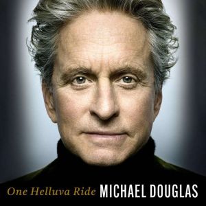 One Helluva Ride, Michael Douglas