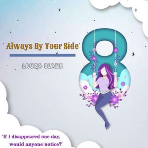 Always By Your Side, Laura Blank