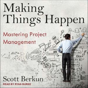 Making Things Happen, Scott Berkun