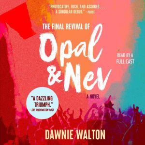 The Final Revival of Opal & Nev, Dawnie Walton