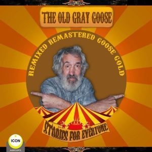 The Old Gray Goose  Remixed, Remaste..., Geoffrey Giuliano