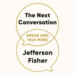 The Next Conversation, Jefferson Fisher