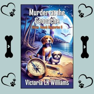 Murder at the Geocache, Victoria LK Williams