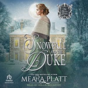 Snowfall and the Duke, Meara Platt