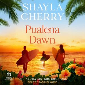 Pualena Dawn, Shayla Cherry