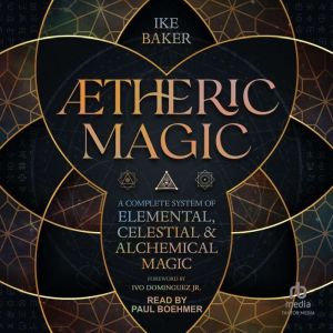 theric Magic: A Complete System of Elemental, Celestial & Alchemical Magic