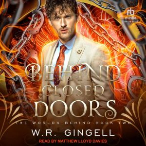 Behind Closed Doors, W.R. Gingell