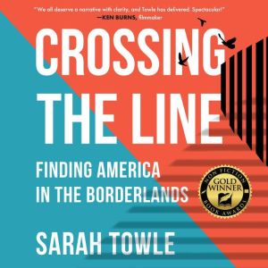 Crossing the Line: Finding America in the Borderlands
