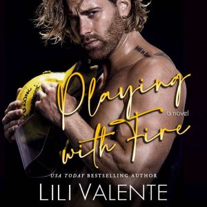 Playing with Fire: An Off Limits Firefighter Romance
