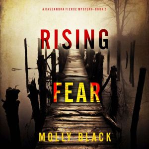 Rising Fear (A Cassandra Fierce Suspense ThrillerBook Two): Digitally narrated using a synthesized voice