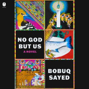 No God but Us, Bobuq Sayed