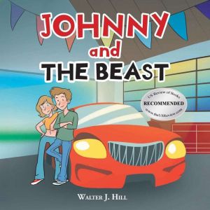 Johnny and The Beast, Walter J. Hill