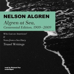 Algren at Sea, Centennial Edition, 19..., Nelson Algren