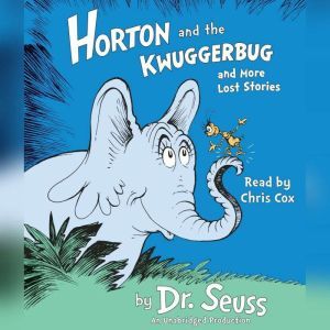 Horton and the Kwuggerbug and more Lo..., Dr. Seuss