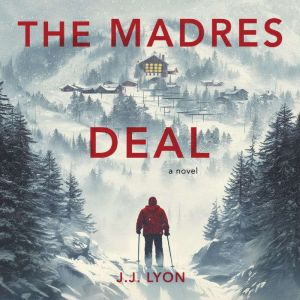 The Madres Deal, J. J. Lyon
