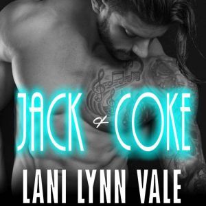Jack & Coke, Lani Lynn Vale