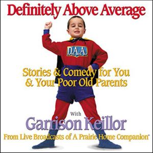 Definitely Above Average, Garrison Keillor