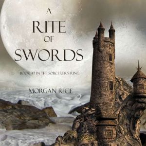 A Rite of Swords Book 7 in the Sorc..., Morgan Rice