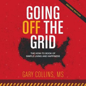 Going Off the Grid, Gary Collins
